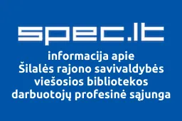 Šilalės rajono savivaldybės viešosios bibliotekos darbuotojų profesinė sąjunga | spec.lt