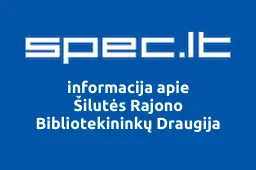 Šilutės Rajono Bibliotekininkų Draugija | spec.lt