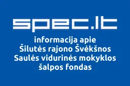 Šilutės rajono Švėkšnos Saulės vidurinės mokyklos šalpos fondas iliustracija