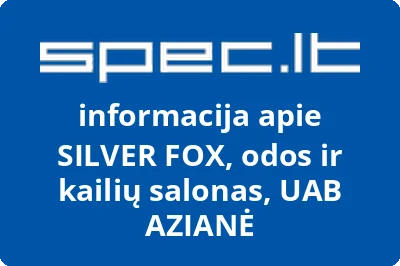 SILVER FOX, odos ir kailių salonas, UAB AZIANĖ