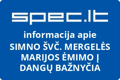 SIMNO ŠVČ. MERGELĖS MARIJOS ĖMIMO Į DANGŲ BAŽNYČIA