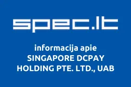 SINGAPORE DCPAY HOLDING PTE. LTD., UAB | spec.lt