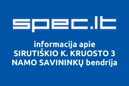 SIRUTIŠKIO K. KRUOSTO 3 NAMO SAVININKŲ bendrija | spec.lt
