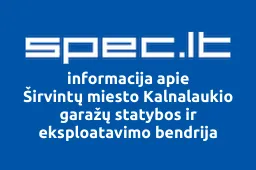 Širvintų miesto Kalnalaukio garažų statybos ir eksploatavimo bendrija | spec.lt