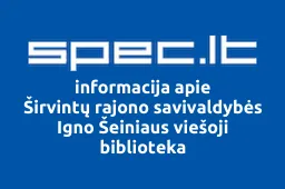 Širvintų rajono savivaldybės Igno Šeiniaus viešoji biblioteka iliustracija
