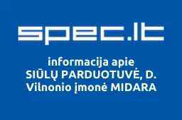 SIŪLŲ PARDUOTUVĖ, D. Vilnonio įmonė MIDARA | spec.lt