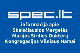 Skaisčiausios Mergelės Marijos Širdies Dukterų Kongregacijos Vilniaus Namai | spec.lt