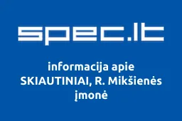 SKIAUTINIAI, R. Mikšienės įmonė