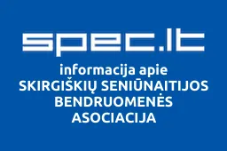 SKIRGIŠKIŲ SENIŪNAITIJOS BENDRUOMENĖS ASOCIACIJA | spec.lt