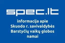 Skuodo r. savivaldybės Barstyčių vaikų globos namai