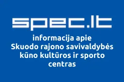 Skuodo rajono savivaldybės kūno kultūros ir sporto centras iliustracija