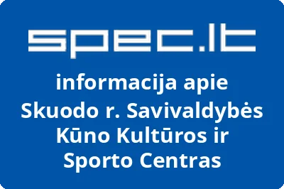 Skuodo r. Savivaldybės Kūno Kultūros ir Sporto Centras