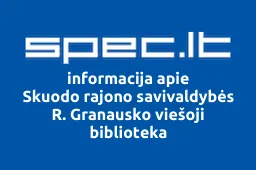 Skuodo rajono savivaldybės R. Granausko viešoji biblioteka iliustracija