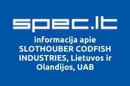 SLOTHOUBER CODFISH INDUSTRIES, Lietuvos ir Olandijos, UAB | spec.lt