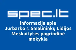 Jurbarko r. Smalininkų Lidijos Meškaitytės pagrindinė mokykla | spec.lt