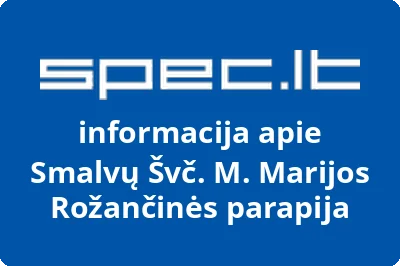 Smalvų Švč. M. Marijos Rožančinės parapija