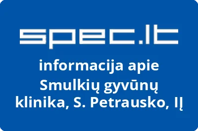 Smulkių gyvūnų klinika, S. Petrausko, IĮ