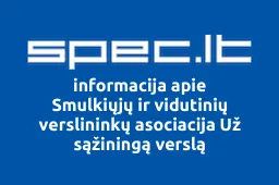 Smulkiųjų ir vidutinių verslininkų asociacija Už sąžiningą verslą | spec.lt