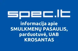 SMULKMENŲ PASAULIS, parduotuvė, UAB KROSANTAS | spec.lt