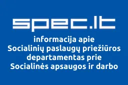 Socialinių paslaugų priežiūros departamentas prie Socialinės apsaugos ir darbo ministerijos | spec.lt