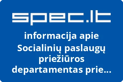 Socialinių paslaugų priežiūros departamentas prie Socialinės apsaugos ir darbo ministerijos