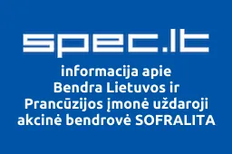 Bendra Lietuvos ir Prancūzijos įmonė uždaroji akcinė bendrovė SOFRALITA | spec.lt