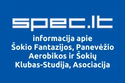 Šokio Fantazijos, Panevėžio Aerobikos ir Šokių Klubas-Studija, Asociacija | spec.lt