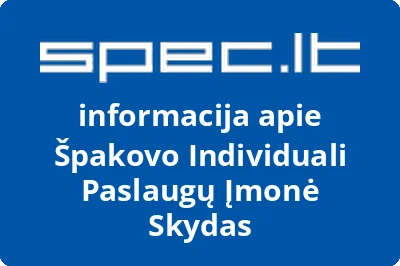 Špakovo individuali paslaugų įmonė Skydas