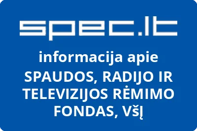 SPAUDOS, RADIJO IR TELEVIZIJOS RĖMIMO FONDAS, VšĮ