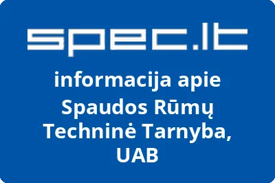 SPAUDOS RŪMŲ TECHNINĖ TARNYBA, UAB