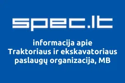 Traktoriaus ir ekskavatoriaus paslaugų organizacija, MB | spec.lt