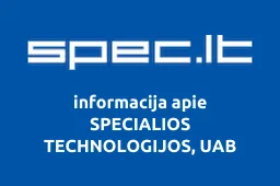 SPECIALIOS TECHNOLOGIJOS, UAB