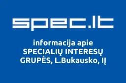 SPECIALIŲ INTERESŲ GRUPĖS, L.Bukausko, IĮ | spec.lt