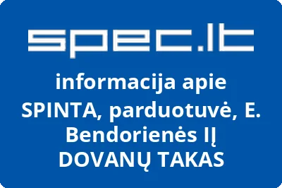 SPINTA, parduotuvė, E. Bendorienės IĮ DOVANŲ TAKAS | spec.lt