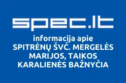SPITRĖNŲ ŠVČ. MERGELĖS MARIJOS, TAIKOS KARALIENĖS BAŽNYČIA | spec.lt