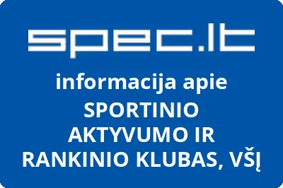 SPORTINIO AKTYVUMO IR RANKINIO KLUBAS, VŠĮ | spec.lt