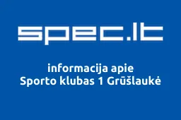Sporto klubas 1 Grūšlaukė | spec.lt