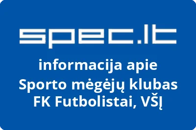 SPORTO MĖGĖJŲ KLUBAS FK FUTBOLISTAI, VŠĮ