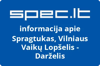 Vilniaus lopšelisdarželis Spragtukas