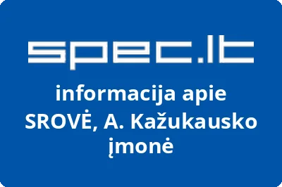 SROVĖ, A. Kažukausko įmonė