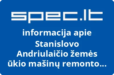 Stanislovo Andriulaičio žemės ūkio mašinų remonto įmonė