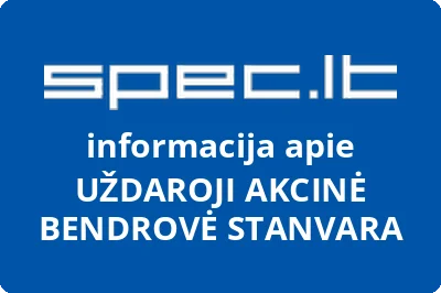 UŽDAROJI AKCINĖ BENDROVĖ STANVARA