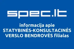 STATYBINĖS-KONSULTACINĖS VERSLO BENDROVĖS filialas | spec.lt