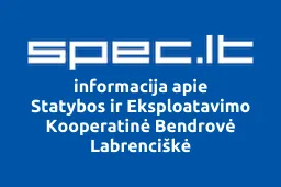 Statybos ir Eksploatavimo Kooperatinė Bendrovė Labrenciškė | spec.lt