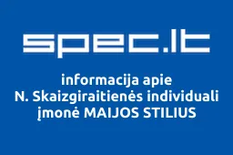 N. Skaizgiraitienės individuali įmonė MAIJOS STILIUS | spec.lt