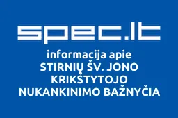STIRNIŲ ŠV. JONO KRIKŠTYTOJO NUKANKINIMO BAŽNYČIA | spec.lt
