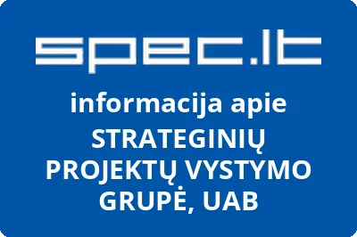 STRATEGINIŲ PROJEKTŲ VYSTYMO GRUPĖ, UAB