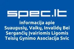 Suaugusių, Vaikų, Invalidų Bei Sergančių Įvairiomis Ligomis Teisių Gynimo Asociacija Svic Liga iliustracija