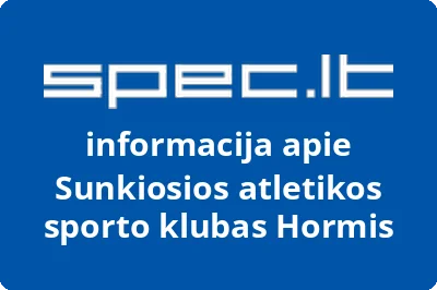 Sunkiosios atletikos sporto klubas Hormis | spec.lt