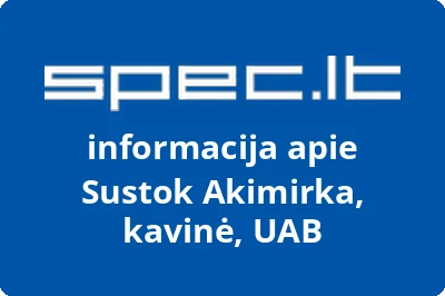 Sustok Akimirka, kavinė, UAB